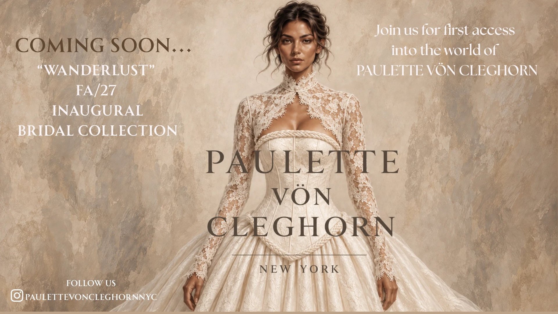 Coming Soon… “WANDERLUST” FA/27 — Inaugural Bridal Collection
